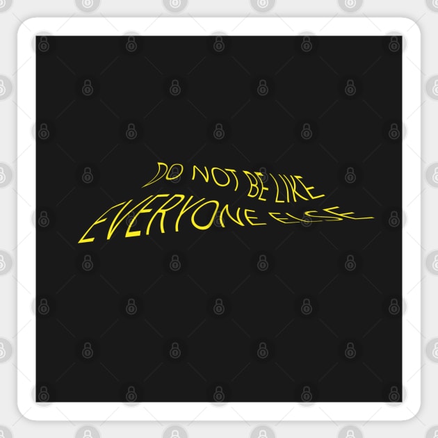 do not be like everyone else Sticker by dolgovkirill